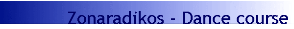 Zonaradikos - Dance course
